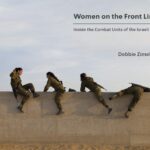 Women on the Front Lines, Inside the Combat Units of the Israeli Army with Photojournalist Debbie Zimelman (Zoom)