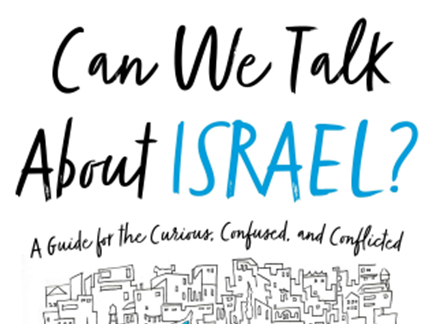 Community Read: Can We Talk About Israel?: A Guide for the Curious, Confused, and Conflicted by Daniel Sokatch: Chapters 20-23 (Zoom)